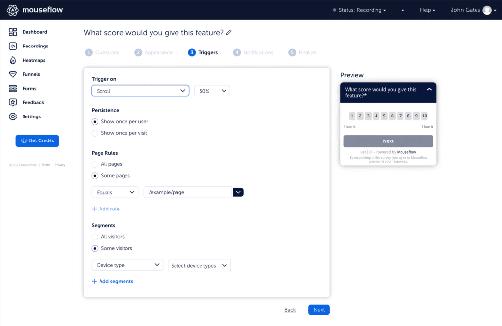 Have your users rate your features and use skip logic to learn what they like and what they would improve depending on their score